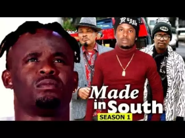 Video: Made In South [Season 1] - Latest Nigerian Nollywoood Movies 2018
